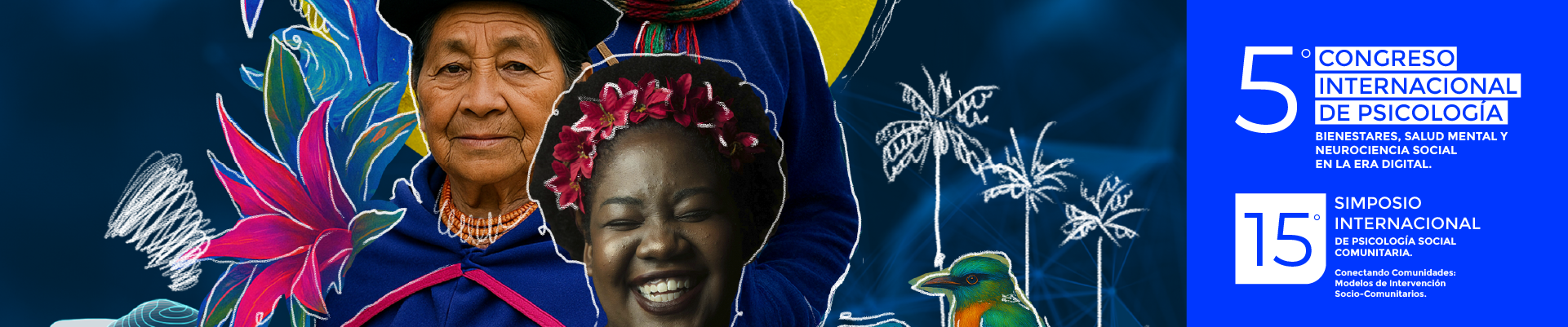 5° Congreso Internacional de Psicología y 15° Simposio Internacional de Psicología Social Comunitaria 2025 5° Congreso Internacional de Psicología y 15° Simposio Internacional de Psicología Social Comunitaria 2025
