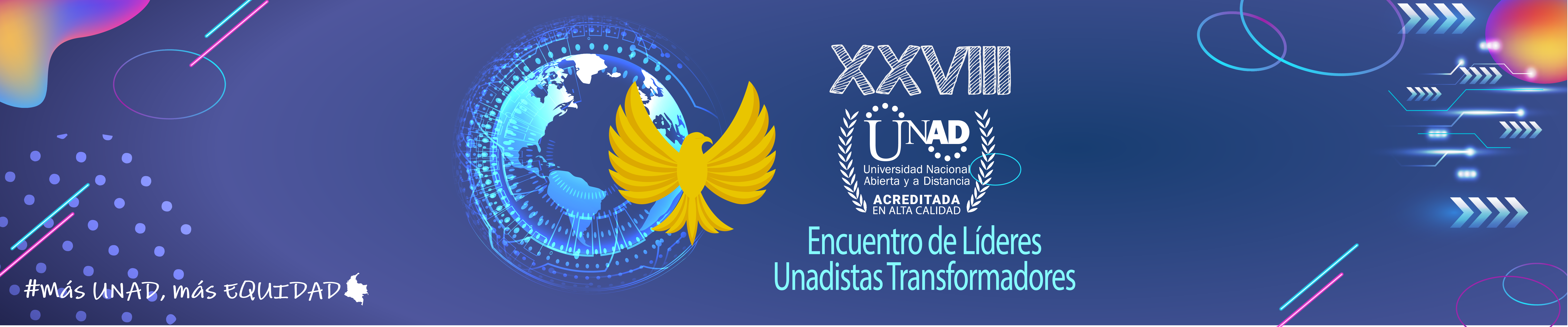 XXVIII Encuentro de Líderes Unadistas Transformadores – Rutas de garantía de la Alta Calidad en la UNAD 5.0: Análisis de resultados y perspectivas de mejora