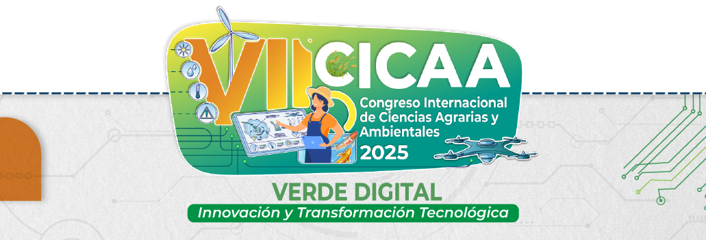 VII Congreso Internacional de Ciencias Agrarias y Ambientales: CICAA 2025 Verde digital: Innovación y Transformación Tecnológica