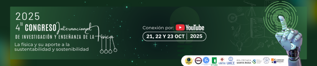 4to Congreso Internacional de Investigación y Enseñanza de la Física - CIIEF 2025 “La Física y su Aporte a la Sustentabilidad y Sostenibilidad”